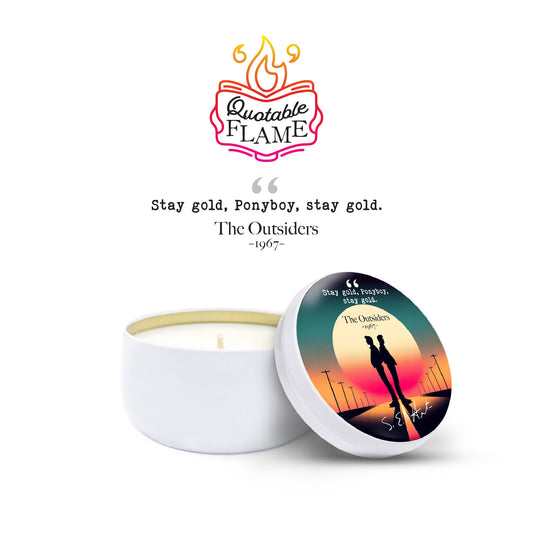 The Outsiders - Quotable Flame - Candle Tin 6 oz